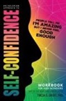 Tricia Groff, Polly St. Onge - An Adlerian Approach to Self-Confidence - People tell me I'm amazing but I never feel good enough