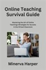 Minerva Harper - Online Teaching Survival Guide