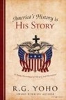 R. G. Yoho - America's History is His Story