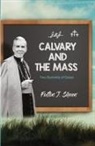 Fulton J Sheen, Fulton J. Sheen, Allan Smith - Calvary and the Mass