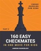Andon Rangelov - 160 Easy Checkmates in One Move for Kids, Part 5