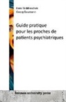 Georg Baumann, Hans Wildraschek - Guide pratique pour les proches de patients psychiatriques