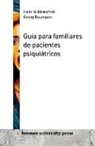 Georg Baumann, Hans Wildraschek - Guía para familiares de pacientes psiquiátricos