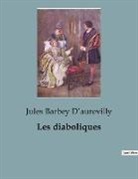 Jules Barbey D¿aurevilly, Jules Barbey D'Aurevilly - Les diaboliques