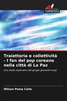 Wilson Poma Calle - Traiettoria e collettività - I fan del pop coreano nella città di La Paz
