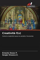 Ernesto Osses P., Sergio Vivanco Z. - Creatività f(x)