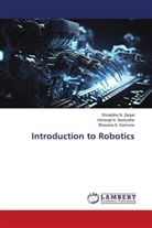 Vishwajit K. Barbudhe, Bhavana S. Karmore, Shraddha N. Zanjat - Introduction to Robotics