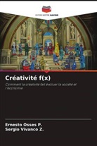 Ernesto Osses P., Sergio Vivanco Z. - Créativité f(x)