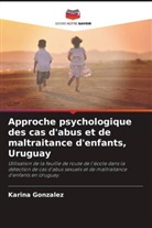 Karina Gonzalez - Approche psychologique des cas d'abus et de maltraitance d'enfants, Uruguay