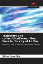 Wilson Poma Calle - Trajectory and collectivity-Korean Pop Fans in the city of La Paz