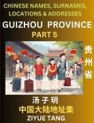 Ziyue Tang - Guizhou Province (Part 5)- Mandarin Chinese Names, Surnames, Locations & Addresses, Learn Simple Chinese Characters, Words, Sentences with Simplified Characters, English and Pinyin