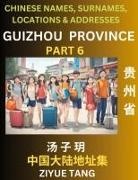 Ziyue Tang - Guizhou Province (Part 6)- Mandarin Chinese Names, Surnames, Locations & Addresses, Learn Simple Chinese Characters, Words, Sentences with Simplified Characters, English and Pinyin