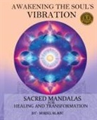 Muriel Blanc - Awakening the Soul's Vibration