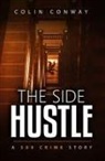 Colin Conway - The Side Hustle