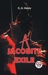 Henty G. A. - A Jacobite Exile
