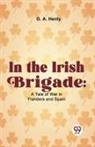 Henty G. A. - In The Irish Brigade