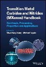 Chuanfang Zhang, Chuanfang (Sichuan University Zhang, Chuanfang Naguib Zhang, Michael Naguib, Chuanfang Zhang - Transition Metal Carbides and Nitrides (Mxenes) Handbook