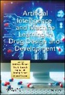 Abhirup (University of Petroleum and Energ Khanna, Abhirup El Barachi Khanna, May El Barachi, Sapna Jain, Supna Jain, Abhirup Khanna... - Artificial Intelligence and Machine Learning in Drug Design and