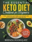 Brenda Rodriquez - The Essential Keto Diet Cookbook for Beginners