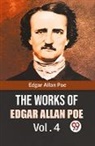 Edgar  Allan Poe - The Works Of Edgar Allan Poe Vol.4