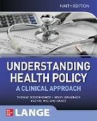 Thomas Bodenheimer, Thomas S Bodenheimer, Bodenheimer Thomas, Kevin Grumbach, Grumbach Kevin, Rachel Willard-Grace - Understanding Health Policy: A Clinical Approach, Ninth Edition
