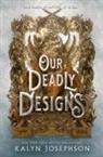 Kalyn Josephson - Our Deadly Designs