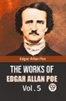 Edgar  Allan Poe - The Works Of Edgar Allan Poe Vol.5