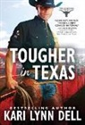Kari Lynn Dell - Tougher in Texas