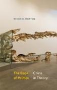 Michael Dutton - Book of Politics China in Theory