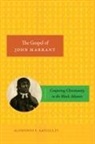Alphonso F Saville IV, Alphonso F. Saville IV - Gospel of John Marrant