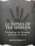 V T Sreekumar - Glimpses of the Unseen