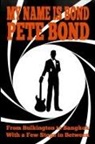 Pete Bond - My Name is Bond - Pete Bond