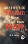 Henty G a, Henty G. A. - With Frederick The Great