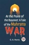 Henty G. A. - At The Point Of The Bayonet