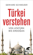Gerhard Schweizer - Türkei verstehen