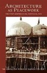 Rudolf Steiner, Steiner Rudolf - Architecture as Peacework