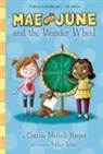 Charise Mericle Harper, Ashley Spires - Mae and June and the Wonder Wheel