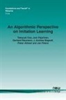 Gerhard Neumann, Takayuki Osa, Joni Pajarinen - An Algorithmic Perspective on Imitation Learning