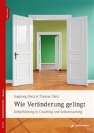 Ingeborg Dietz, Thomas Dietz - Wie Veränderung gelingt