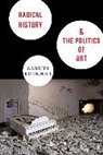 Gabriel Rockhill, Rockhill Gabriel - Radical History and the Politics of Art