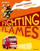 Douglas, Keighley Douglas, Cloud, Sawyer Cloud - Readerful Independent Library: Oxford Reading Level 10: Fighting Flame