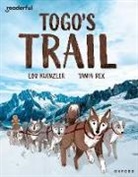 Kuenzler, Lou Kuenzler, Rex, Tania Rex - Readerful Independent Library: Oxford Reading Level 12: Togo''s Trail