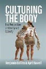 Benjamin Nowell Collins, Benjamin Collins, April Nowell, Nowell April - Culturing the Body