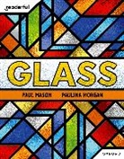 Mason, Paul Mason, Morgan, Paulina Morgan, Morgan Paulina - Readerful Independent Library: Oxford Reading Level 7: Glass