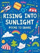 AlarcAÂ³n, Dharker, Others, Tagore, Francisco X. AlarcAÂ³n, Francisco X. Dharker Alarcan... - Readerful Books for Sharing: Year 3;primary 4: Rising Into Sunlight: