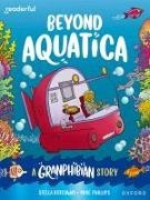 Botchway, Stella Botchway, Phillips, Mike Phillips - Readerful Books for Sharing: Year 3;primary 4: Beyond Aquatica: A Granphibian Stor