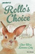 Weze, Clare Weze, Celej, Zuzanna Celej, Celej Zuzanna - Readerful Independent Library: Oxford Reading Level 13: Rollo s Choic