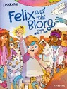 Moss, LJ Moss, Johnson, Meggie Johnson - Readerful Independent Library: Oxford Reading Level 12: Felix and