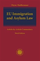 Carolin Arévalo et al, Kay Hailbronner, Daniel Thym - EU Immigration and Asylum Law