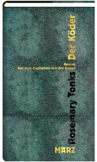 Neil Astley, Rosemary Tonks, Eva Bonné - Der Köder